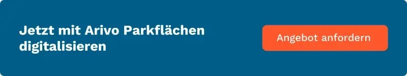 Jetzt mit Arivo Parkflächen digitalisieren und Angebot anfordern.